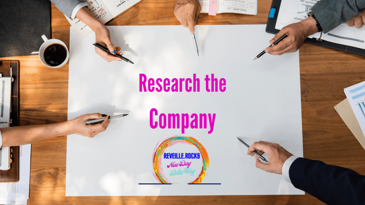 Research the company – could you show your knowledge of its values? 