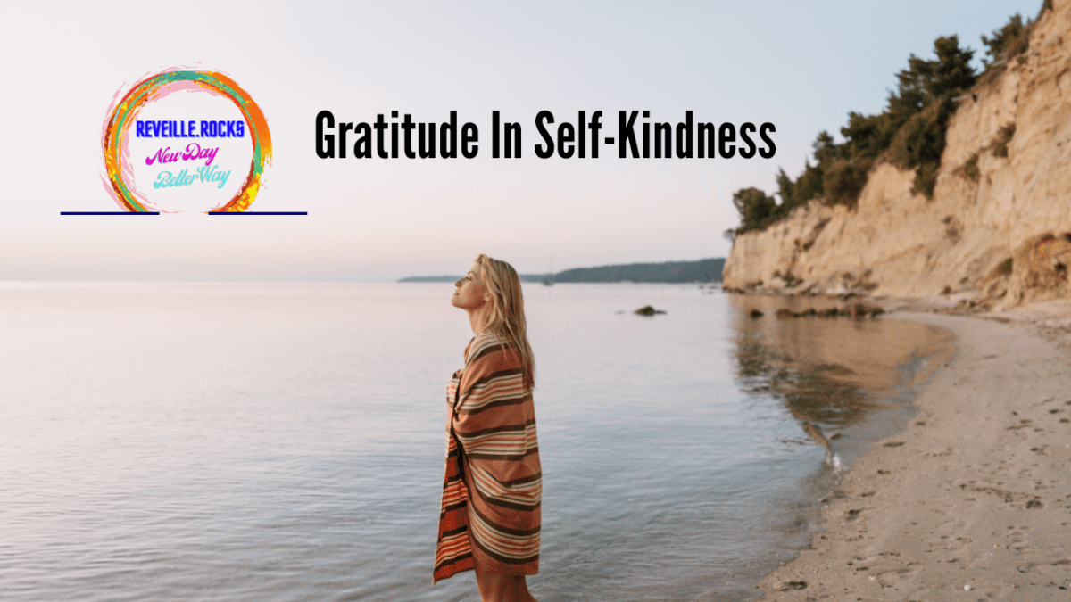 Gratitude For Self-Kindness