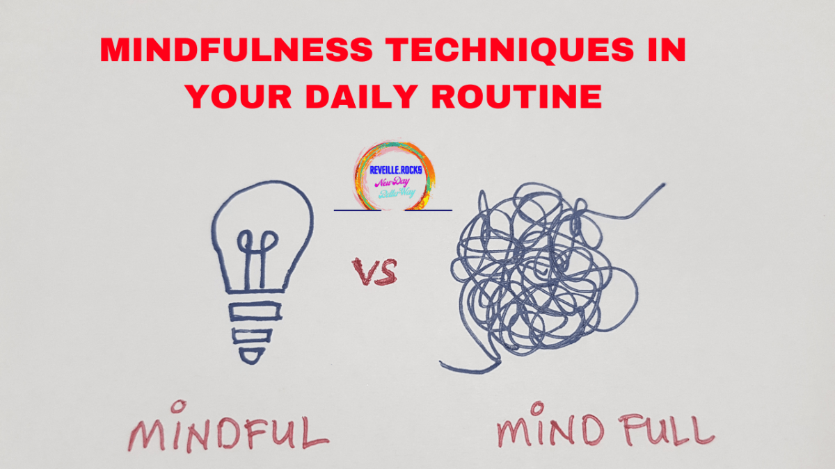 Mindfulness Techniques In Your Daily&nbsp;Routine