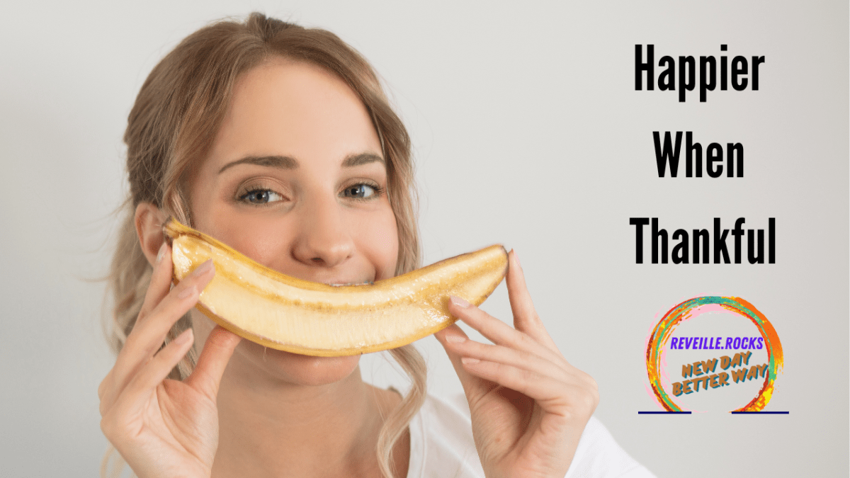 You are happier when you are&nbsp;Thankful