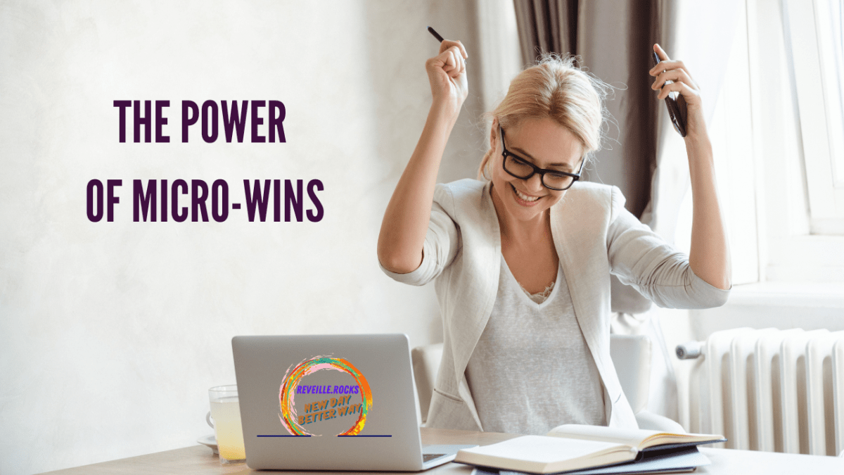 The power you get from each micro-win fuels you day.